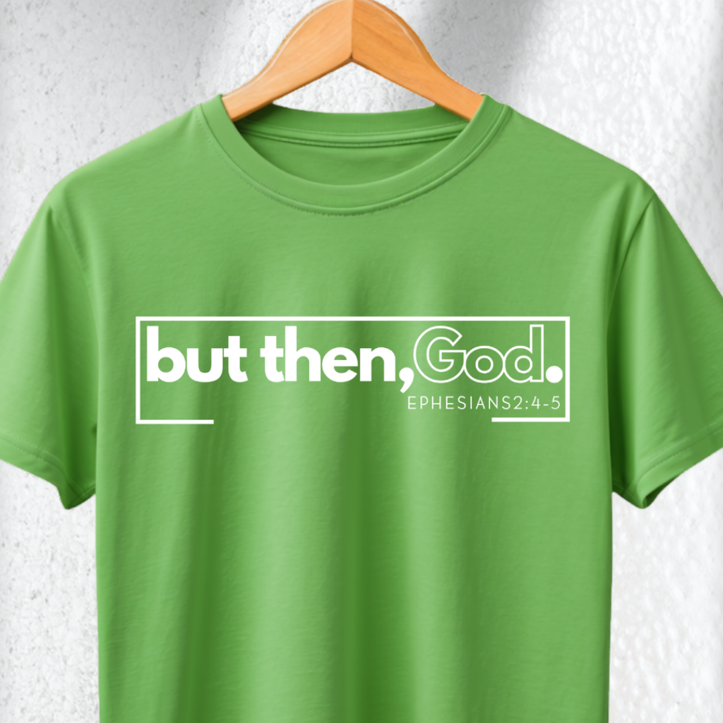 but then, God.™ Signature Tee