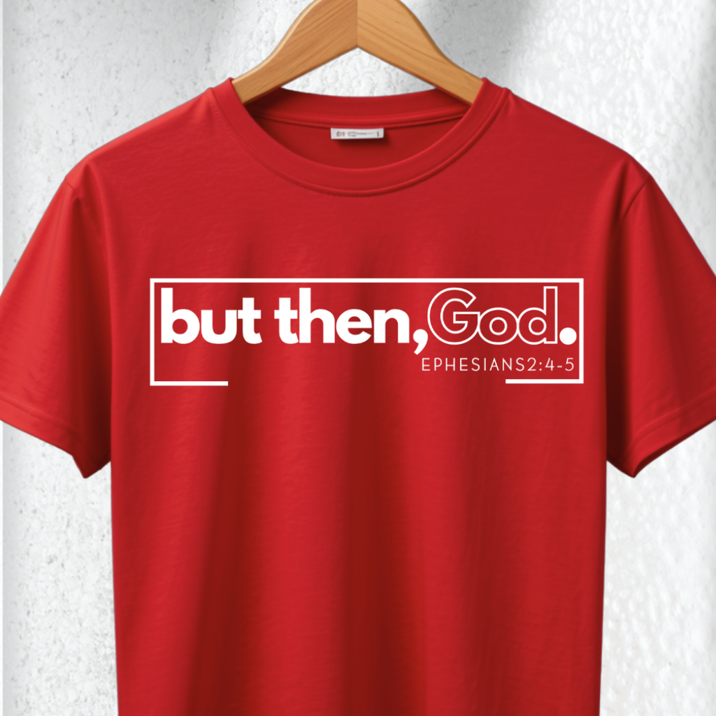 but then, God.™ Signature Tee
