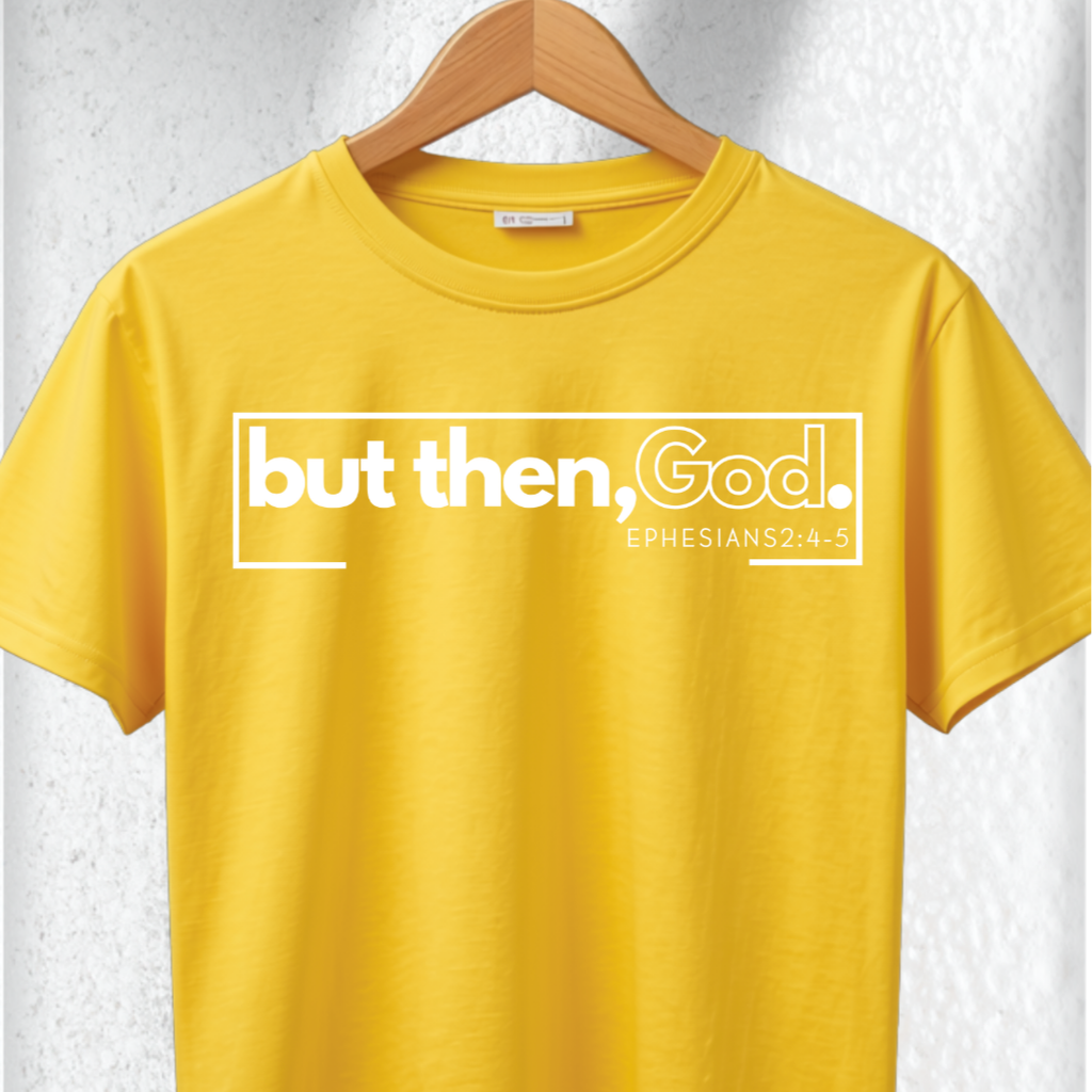 but then, God.™ Signature Tee