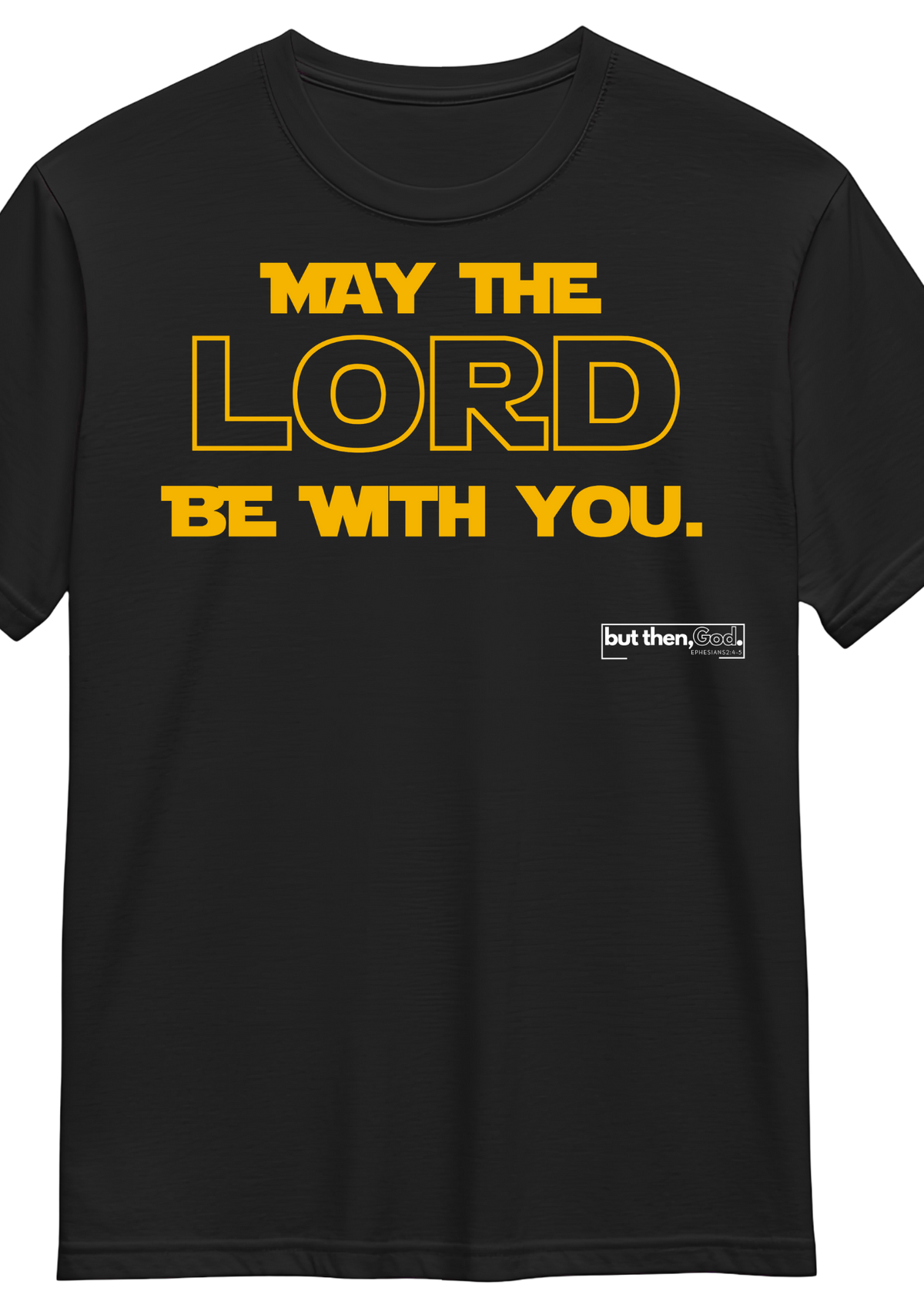 May the Lord Be With You Tee